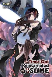图标图片“That Time I Got Reincarnated as a Slime, Vol. 21 (light novel)”